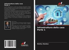 Copertina di Infrastruttura della casaParte 1