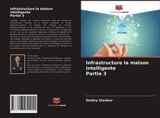 Infrastructure la maison intelligente Partie 3的封面