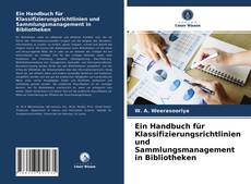 Buchcover von Ein Handbuch für Klassifizierungsrichtlinien und Sammlungsmanagement in Bibliotheken