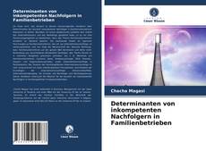 Couverture de Determinanten von inkompetenten Nachfolgern in Familienbetrieben