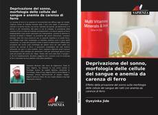 Deprivazione del sonno, morfologia delle cellule del sangue e anemia da carenza di ferro kitap kapağı