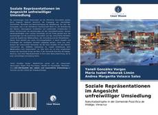 Portada del libro de Soziale Repräsentationen im Angesicht unfreiwilliger Umsiedlung
