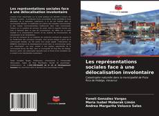 Les représentations sociales face à une délocalisation involontaire kitap kapağı