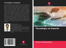 Borítókép a  Tecnologia no Esporte - hoz