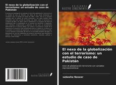 Bookcover of El nexo de la globalización con el terrorismo: un estudio de caso de Pakistán