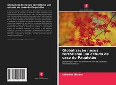 Globalização nexus terrorismo um estudo de caso do Paquistão的封面