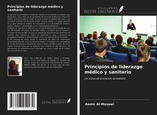 Bookcover of Principios de liderazgo médico y sanitario