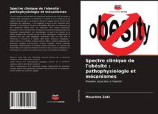 Spectre clinique de l'obésité : pathophysiologie et mécanismes kitap kapağı