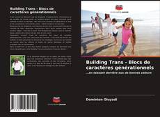 Обложка Building Trans - Blocs de caractères générationnels