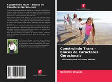 Construindo Trans - Blocos de Caracteres Geracionais的封面