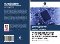 Copertina di UNTERDRÜCKUNG DER STÖRAUSSENDUNG IN HOCHGESCHWINDIGKEITS-LEITERPLATTEN