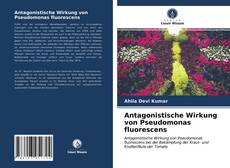 Portada del libro de Antagonistische Wirkung von Pseudomonas fluorescens