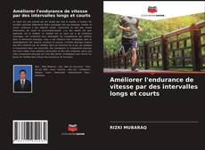 Обложка Améliorer l'endurance de vitesse par des intervalles longs et courts