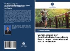 Couverture de Verbesserung der Geschwindigkeitsausdauer durch lange Intervalle und kurze Intervalle