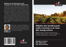 Effetto dei fertilizzanti sulla crescita e la resa del mung estivo kitap kapağı