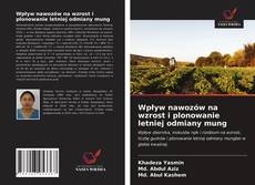 Bookcover of Wpływ nawozów na wzrost i plonowanie letniej odmiany mung