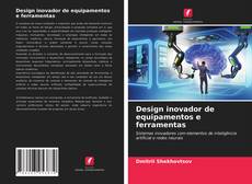 Bookcover of Design inovador de equipamentos e ferramentas