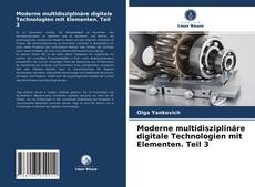 Couverture de Moderne multidisziplinäre digitale Technologien mit Elementen. Teil 3