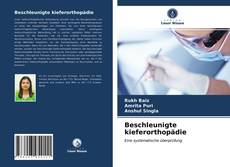 Couverture de Beschleunigte kieferorthopädie