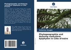 Copertina di Phytogeographie und Nutzung vaskulärer Epiphyten in Côte d'Ivoire