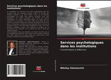 Couverture de Services psychologiques dans les institutions