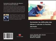 Portada del libro de Surmonter les difficultés des élèves à calculer la fraction décimale