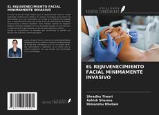 EL REJUVENECIMIENTO FACIAL MÍNIMAMENTE INVASIVO kitap kapağı