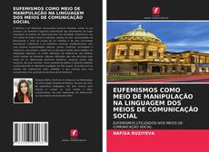 Couverture de EUFEMISMOS COMO MEIO DE MANIPULAÇÃO NA LINGUAGEM DOS MEIOS DE COMUNICAÇÃO SOCIAL