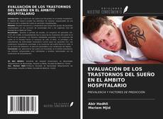 Bookcover of EVALUACIÓN DE LOS TRASTORNOS DEL SUEÑO EN EL ÁMBITO HOSPITALARIO