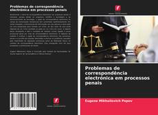 Bookcover of Problemas de correspondência electrónica em processos penais