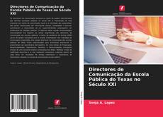 Buchcover von Directores de Comunicação da Escola Pública do Texas no Século XXI