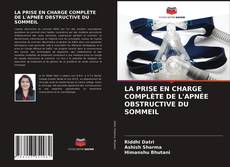 Capa do livro de LA PRISE EN CHARGE COMPLÈTE DE L'APNÉE OBSTRUCTIVE DU SOMMEIL 