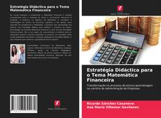 Bookcover of Estratégia Didáctica para o Tema Matemática Financeira