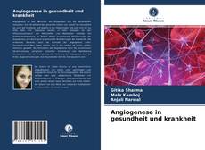 Angiogenese in gesundheit und krankheit的封面