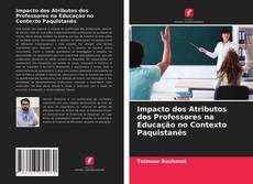 Impacto dos Atributos dos Professores na Educação no Contexto Paquistanês kitap kapağı