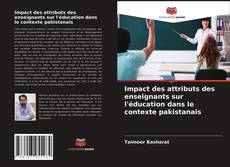 Capa do livro de Impact des attributs des enseignants sur l'éducation dans le contexte pakistanais 
