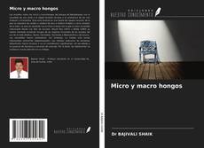 Bookcover of Micro y macro hongos