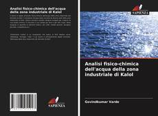 Analisi fisico-chimica dell'acqua della zona industriale di Kalol kitap kapağı