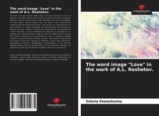 Portada del libro de The word image "Love" in the work of A.L. Reshetov.