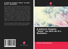 Copertina di A palavra imagem "Amor" na obra de A.L. Reshetov.