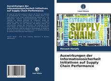 Portada del libro de Auswirkungen der Informationssicherheit Initiativen auf Supply Chain Performance