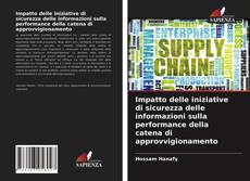 Copertina di Impatto delle iniziative di sicurezza delle informazioni sulla performance della catena di approvvigionamento