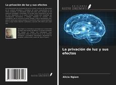 Bookcover of La privación de luz y sus efectos