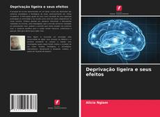 Обложка Deprivação ligeira e seus efeitos