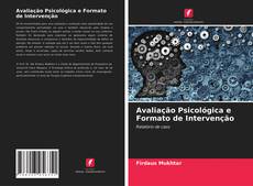 Buchcover von Avaliação Psicológica e Formato de Intervenção