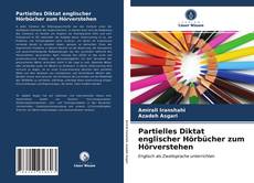 Capa do livro de Partielles Diktat englischer Hörbücher zum Hörverstehen 