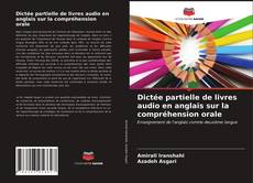 Buchcover von Dictée partielle de livres audio en anglais sur la compréhension orale