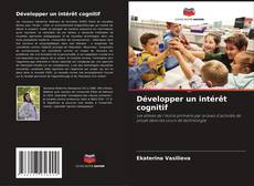 Couverture de Développer un intérêt cognitif
