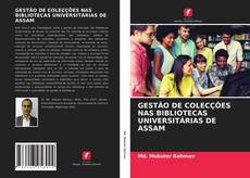 Copertina di GESTÃO DE COLECÇÕES NAS BIBLIOTECAS UNIVERSITÁRIAS DE ASSAM