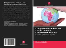 Copertina di Compreender a Área de Livre Comércio Continental Africana